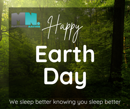 Earth Day: How what mattress you buy, and where you buy it matters!