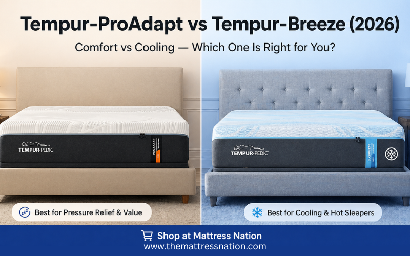 Tempur-ProAdapt vs Tempur-Breeze: Which One Should You Buy in 2026?